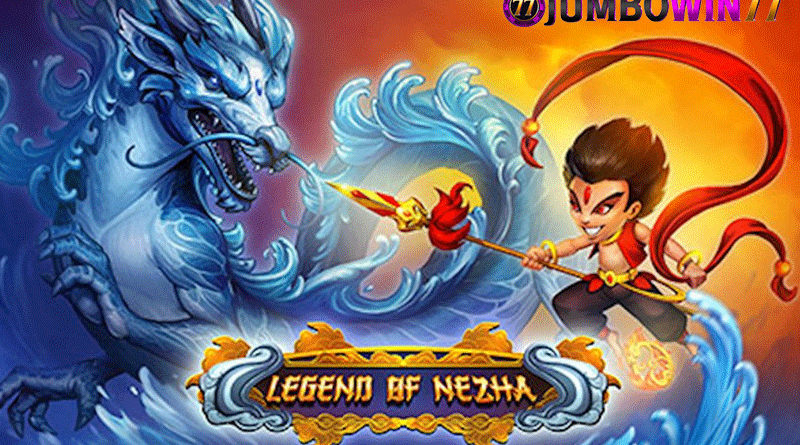 Metode main agar mencapai keberhasilan game Legend Of Nezha