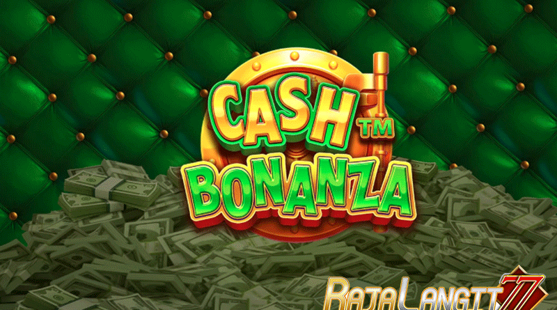 Tips Bermain Dengan Baik Agar Menang di Game Cash Bonanza