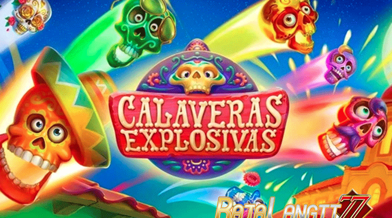Cara Main Hingga Menang Bermain Game Calaveras Explosivas